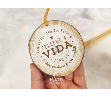 Pendente rodela de madeira com gravação personalizada - Opção de acrescentar embalagem